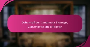 Dehumidifiers: Continuous Drainage, Convenience and Efficiency