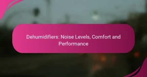 Dehumidifiers: Noise Levels, Comfort and Performance