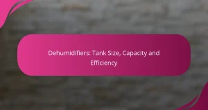 Dehumidifiers: Tank Size, Capacity and Efficiency