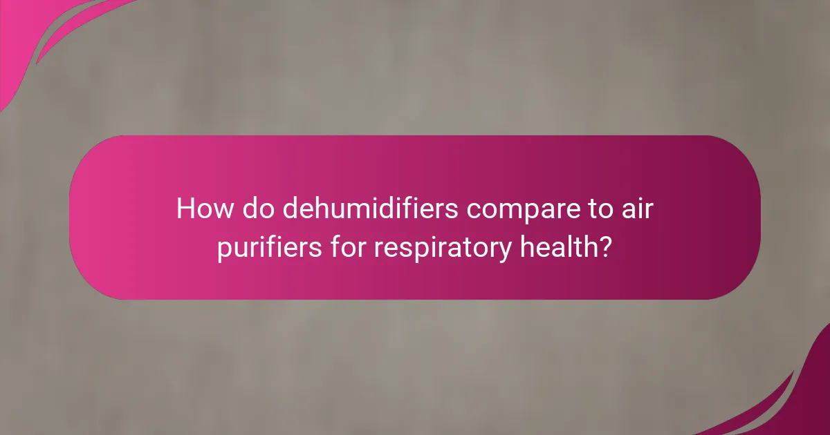 How do dehumidifiers compare to air purifiers for respiratory health?