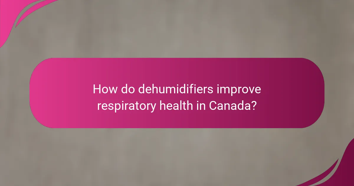 How do dehumidifiers improve respiratory health in Canada?